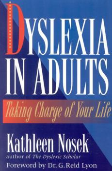 Paperback Dyslexia in Adults: Taking Charge of Your Life Book
