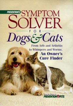 Hardcover Prevention's Symptom Solver for Dogs and Cats: Angelic Messages from the Menhirs of Brittany Book