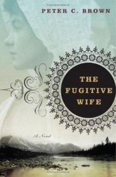 Hardcover The Fugitive Wife: A Novel Book