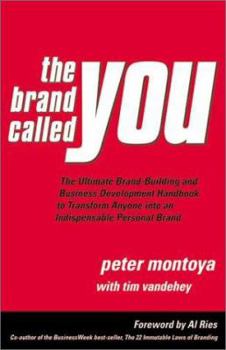 Hardcover The Brand Called You: The Ultimate Step-By-Step Guide to Branding and Business Development Book