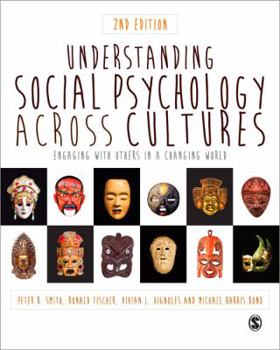 Paperback Understanding Social Psychology Across Cultures: Engaging with Others in a Changing World Book