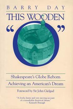 Paperback This Wooden O: Shakespeare's Globe Reborn: Achieving an American's Dream Book