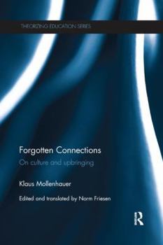 Paperback Forgotten Connections: On Culture and Upbringing Book