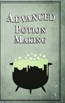 Hardcover Advanced Potion Making Book