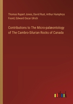 Paperback Contributions to The Micro-palæontology of The Cambro-Silurian Rocks of Canada Book