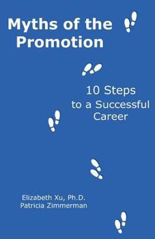 Paperback Myths of the Promotion: 10 Steps to a Successful Career Book