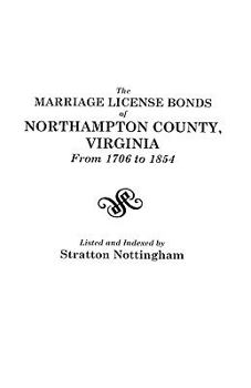 Paperback Marriage License Bonds of Northampton County, Virginia from 1706 to 1854 Book