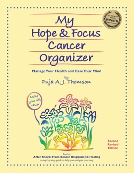 Paperback My Hope & Focus Cancer Organizer: Manage Your Health and Ease Your Mind Book