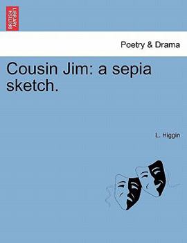 Paperback Cousin Jim: A Sepia Sketch. Book