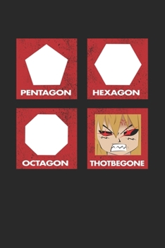 Pentagon Hexagon Octagon Thot Be Gone: Notebook A5 for Thot Patrol Member, Thots and Dank Meme Lover I A5 (6x9 inch.) I Gift I 120 pages I square Grid I Squared
