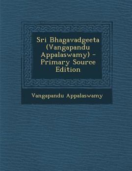 Paperback Sri Bhagavadgeeta (Vangapandu Appalaswamy) [Telugu] Book