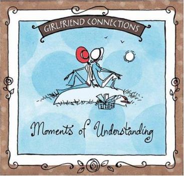 Paperback Girlfriend Connections - Moments of Understanding Book