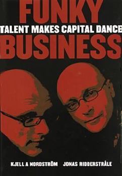 Hardcover Funky Business: Talent Makes Capital Dance. Book