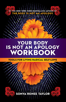 Paperback Your Body Is Not an Apology Workbook: Tools for Living Radical Self-Love Book