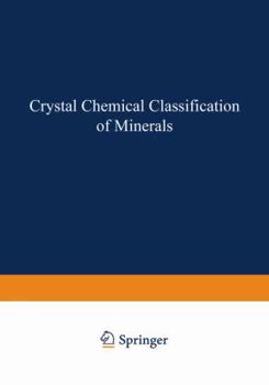 Crystal chemical classification of minerals (Monographs in geoscience)