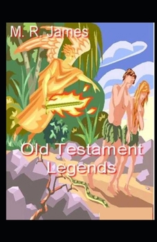 Paperback Old Testament Legends: ( illustrated edition) Book