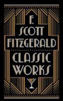 Hardcover F. Scott Fitzgerald: Classic Works Book