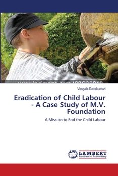Paperback Eradication of Child Labour - A Case Study of M.V. Foundation Book