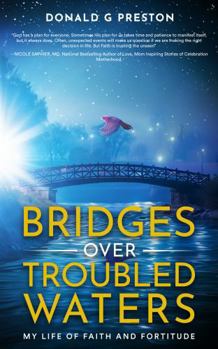 Bridges Over Troubled Waters: My Life of Faith and Fortitude