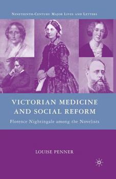 Paperback Victorian Medicine and Social Reform: Florence Nightingale Among the Novelists Book