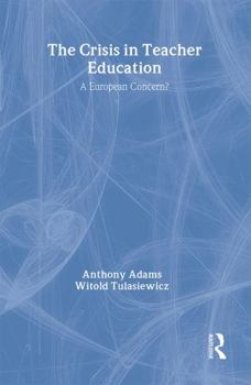 Hardcover The the Crisis in Teacher Education: A European Concern? Book
