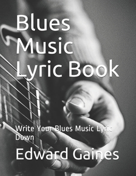 Paperback Blues Music Lyric Book: Write Your Blues Music Lyric Down Book