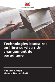 Paperback Technologies bancaires en libre-service: Un changement de paradigme [French] Book