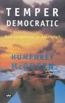 Paperback Temper democratic: How exceptional is Australia? Book