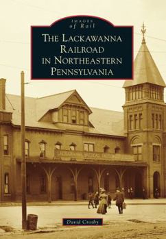 Paperback The Lackawanna Railroad in Northeastern Pennsylvania Book