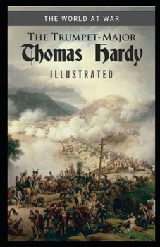 Paperback The Trumpet-Major Illustrated Book