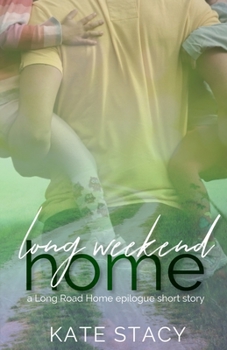 Paperback Long Weekend Home: A Long Road Home Epilogue Short Story Book