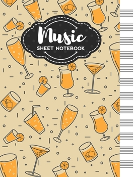 Paperback Music Sheet Notebook: Blank Staff Manuscript Paper with Unique Alcohol Themed Cover Design Book