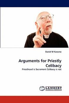 Paperback Arguments for Priestly Celibacy Book