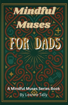 Paperback Mindful Muses For Dads: A Mindful Muses Series Book