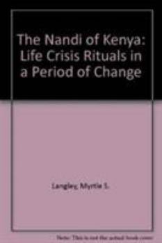 Hardcover The Nandi of Kenya: Life crisis rituals in a period of change Book