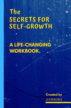Paperback The Secrets for Self-Growth: 21 Exercises for Personal Development Book