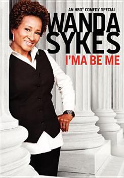 Wanda Sykes: I'ma Be Me