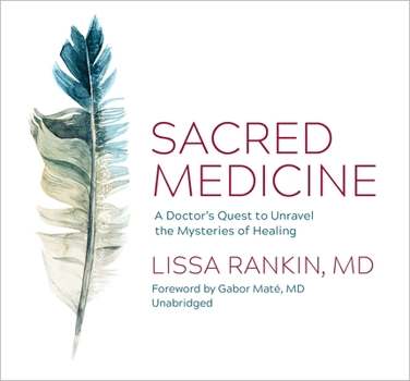 Audio CD Sacred Medicine: A Doctor's Quest to Unravel the Mysteries of Healing Book