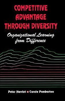 Paperback Competitive Advantage Through Diversity: Organizational Learning from Difference Book