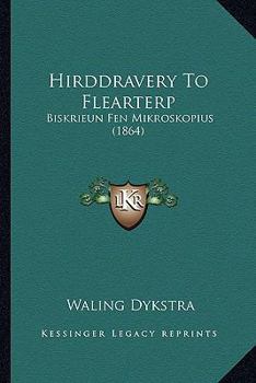 Paperback Hirddravery To Flearterp: Biskrieun Fen Mikroskopius (1864) [Dutch] Book