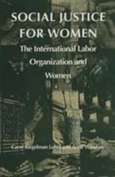 Hardcover Social Justice for Women: The International Labor Organization and Women Book