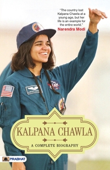 Paperback Kalpana Chawla: A Complete Biography Book