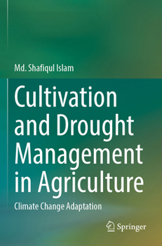 Paperback Cultivation and Drought Management in Agriculture: Climate Change Adaptation Book