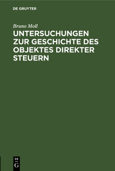Hardcover Untersuchungen Zur Geschichte Des Objektes Direkter Steuern [German] Book