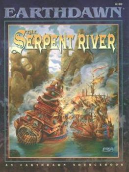 The Serpent River (Earthdawn 6109) - Book  of the Earthdawn