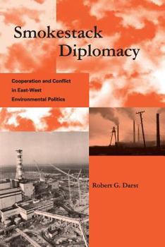 Paperback Smokestack Diplomacy: Cooperation and Conflict in East-West Environmental Politics Book