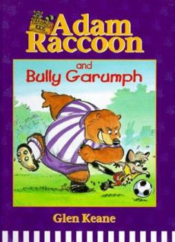 Hardcover Adam Raccoon and Bully Garumph Book