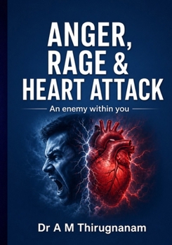 Paperback Anger, Rage & Heart Attack: An Enemy within You Book