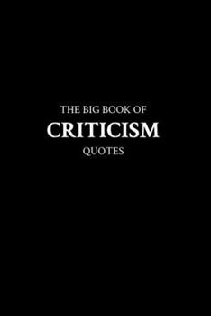 Paperback The Big Book of Criticism Quotes Book