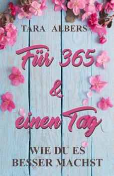 Paperback Für 365 & einen Tag: Wie du es besser machst [German] Book